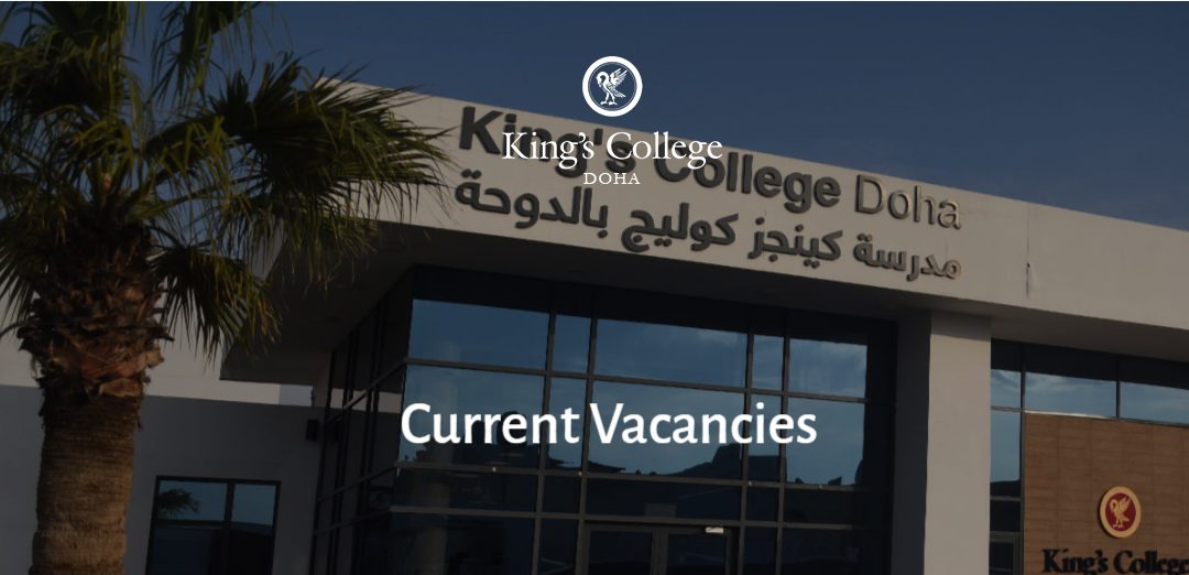 وظائف مدرسة كينجز كوليج بالدوحة King’s College Doha
